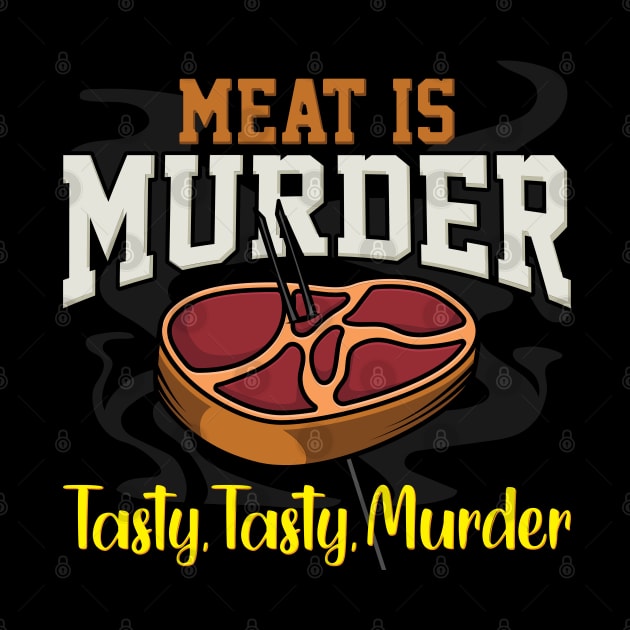 Meat Is Murder Tasty Tasty Murder by maxdax