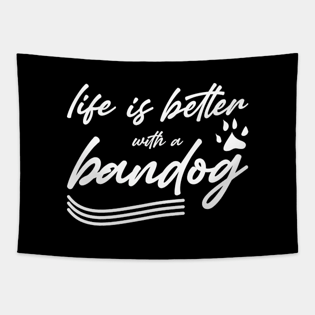 life is better with a bandog Tapestry by Yasmaa