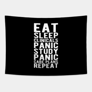 Nurse - Eat sleep clinicals panic study panic care plans repeat Tapestry