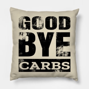 Goodbye Carbs Diet Keto Pillow