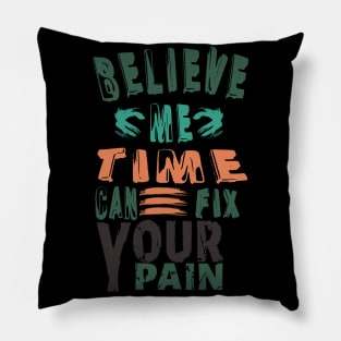 Motivational Quote-Text Art-Believe me Pillow