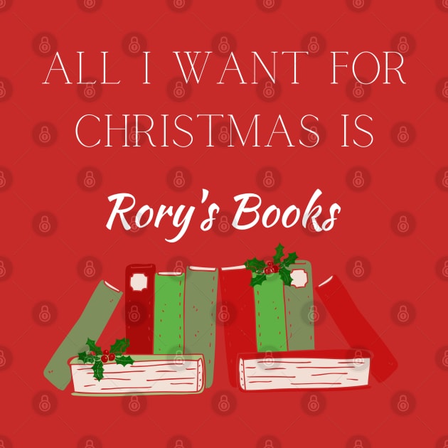 All I Want For Christmas Is Rory's Books by Gilmore Book Club