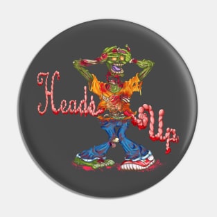 Heads Up Pin