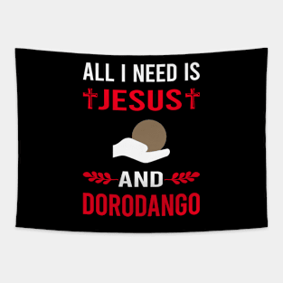 I Need Jesus And Dorodango Mud Ball Dango Tapestry