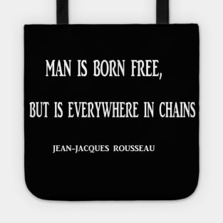 Jean-Jacques Rousseau famous quote Tote