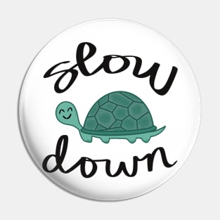 Slow Down Turtle Pin