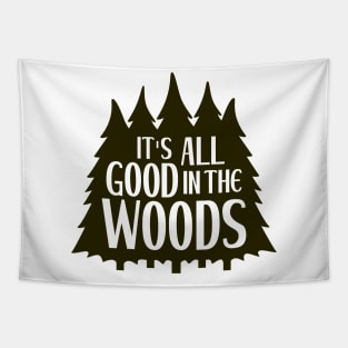 It's All Good in the Woods Tapestry