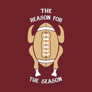 the reason for the season T-Shirt