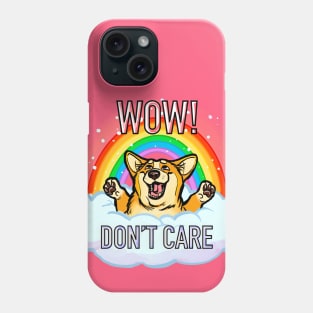 Wow, Don’t Care -Corgi Phone Case