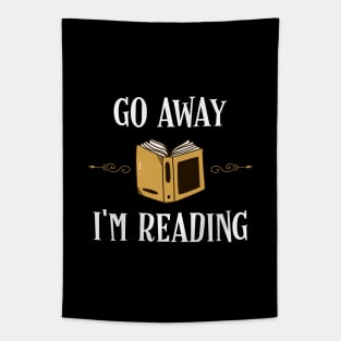 Go Away Im Reading Bookworm Bookish Quotes Tapestry