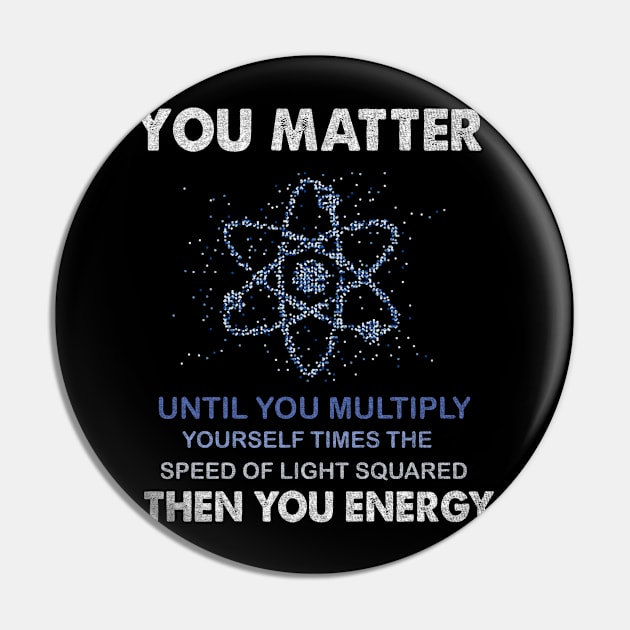 You Matter You Energy Pin by stayilbee