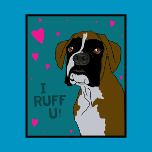 I RUFF U! T-Shirt