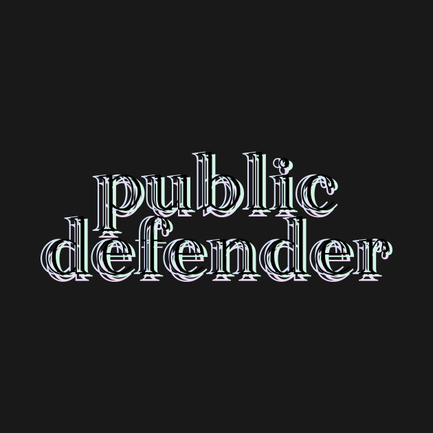 Disover public defender - Public Defender - T-Shirt