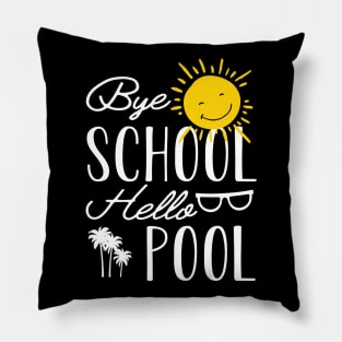 Vacation Pool - Bye school hello pool Pillow