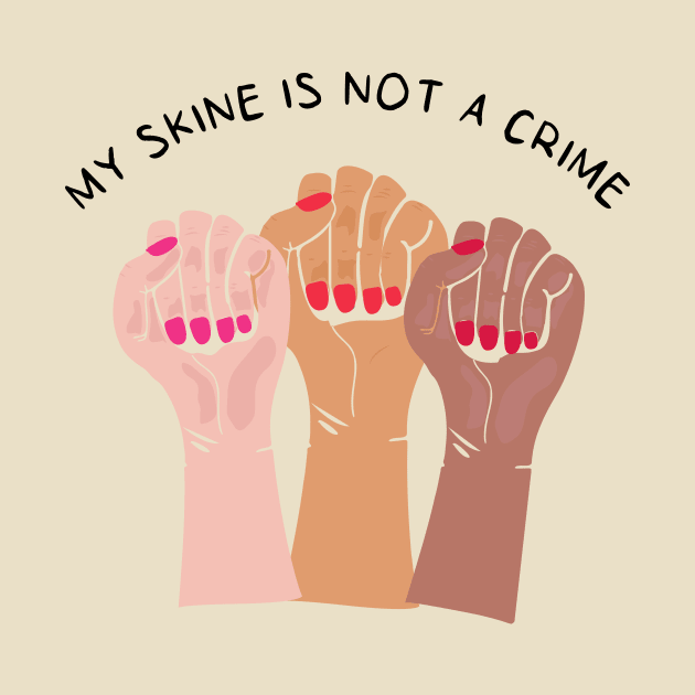 My Skin Color Is Not A Crime,dark skin,black skin by mezy