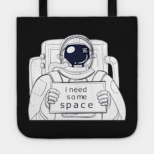 I need some space Tote