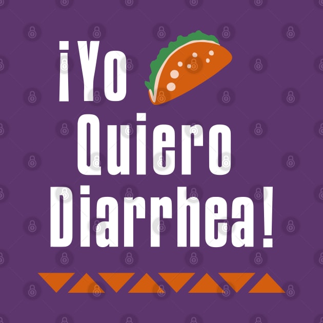 Yo Quiero Diarrhea by RetroFreak