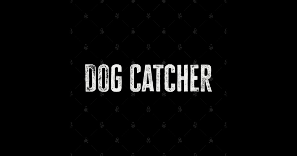 Dog Catcher Dog Catcher Sticker TeePublic