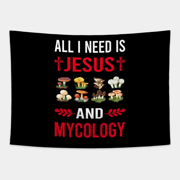 I Need Jesus And Mycology Mycologist Mushroom Mushrooms Tapestry by Good Day