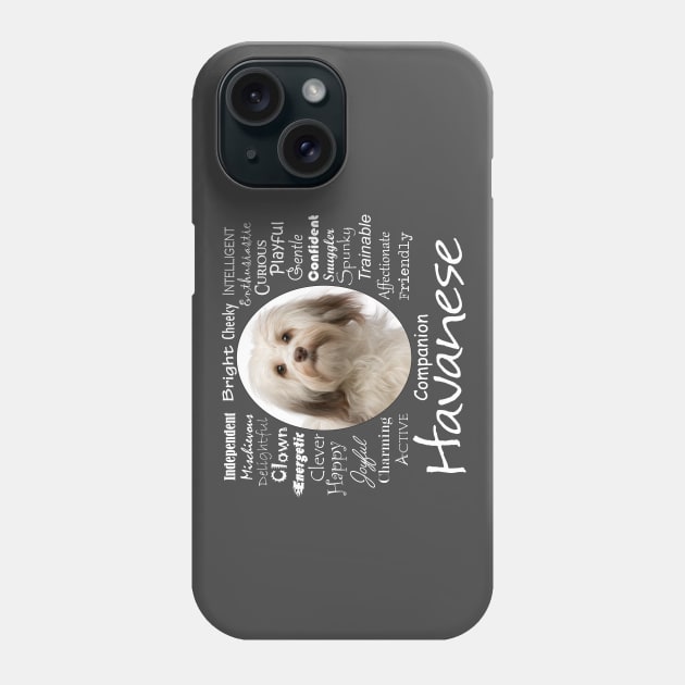 Havanese Traits Phone Case by You Had Me At Woof