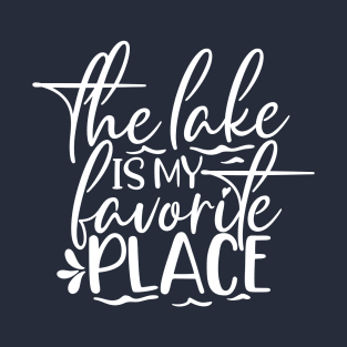 The lake is my favorite place T-Shirt