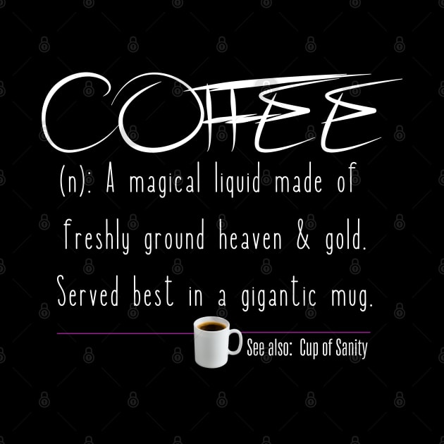 Funny Coffee Definition Dictionary Conversation - Cup of Sanity by Praizes