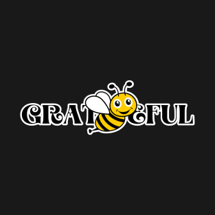 Bee Grateful Attitude of Gratitude T-Shirt