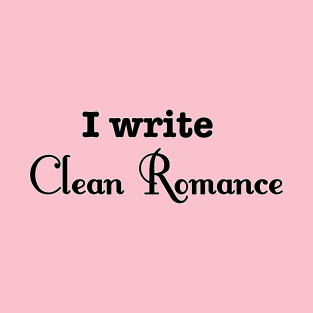 I Write Clean Romance T-Shirt