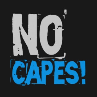 No Capes! Black T-Shirt