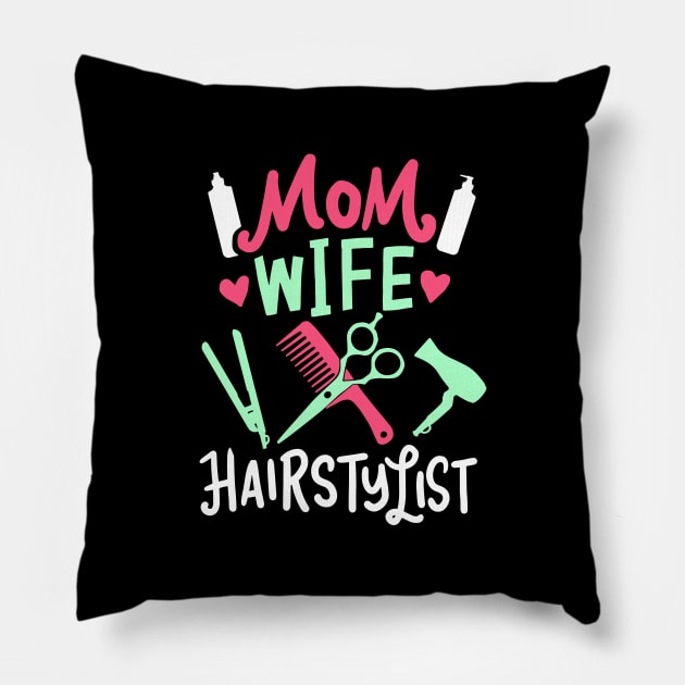 Hair Stylist Gift " Mom Wife Hairstylist " Pillow by Design Seventytwo