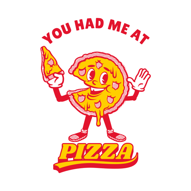 Pizza Lover, You Had Me At Pizza by MONMON-75