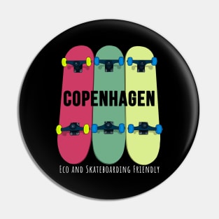 Copenhagen Eco and Skateboarding Friendly Skateboarding Skate Pin