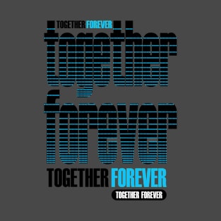 together forever T-Shirt