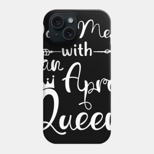 Don_t Mess With An April Queen T-shirt Birthday Gift Phone Case