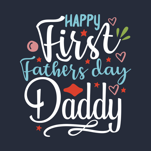 happy first fathers day | gift for new dad by TeeValley