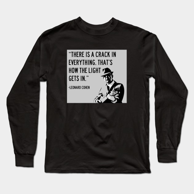 Leonard Cohen There A Crack In Everything - - Long Shirt | TeePublic