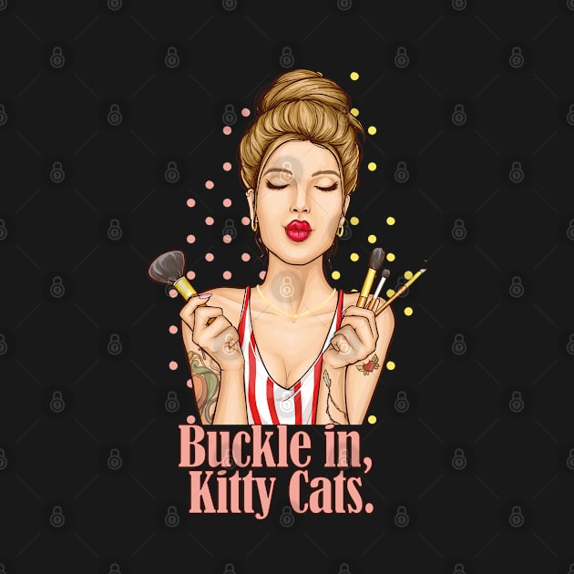 Buckle in, Kitty Cats- Bailey Sarian inspired art by Eva Wolf