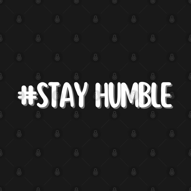 stay humble - whispers of wisdom by PatBelDesign