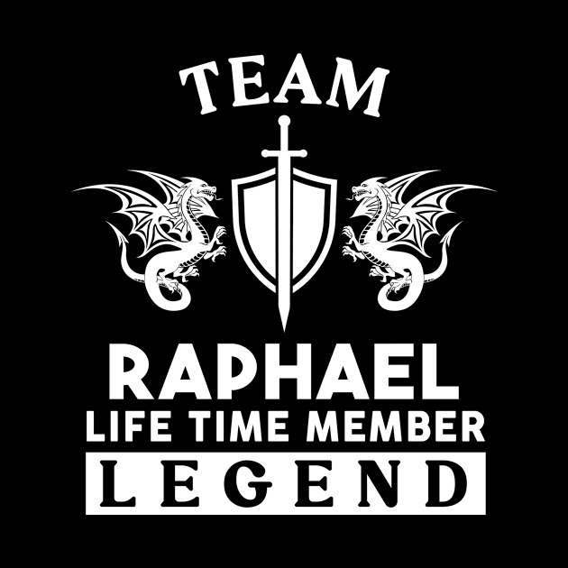 Raphael Name T Shirt - Raphael Life Time Member Legend Gift Item Tee by unendurableslemp118