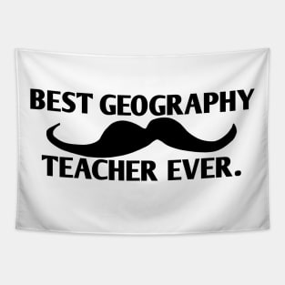 Best Geography Teacher ever, Gift for male Geography Teacher with mustache Tapestry