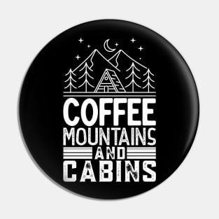 Coffee Mountains And Cabins Pin