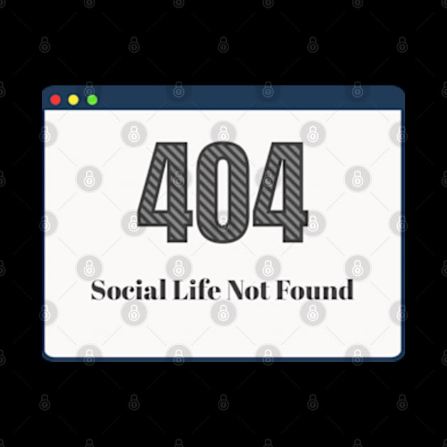 Error 404 Social Life Not Found Software Development by Lavender Celeste