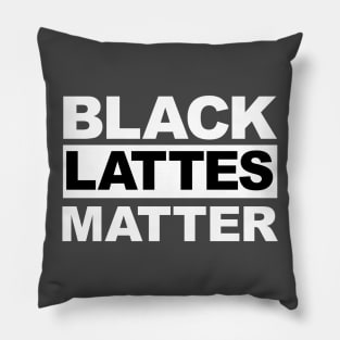 Black Lattes Matter Pillow