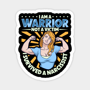 Warrior and not a victim - I survived a narcissist Magnet