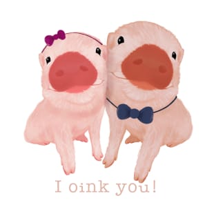 I Oink You! T-Shirt