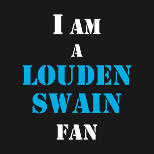 Louden Swain fan T-Shirt