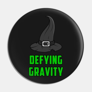 Defy Gravity Pin