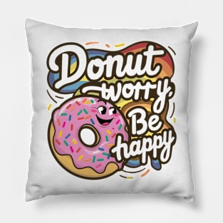 Donut Worry, Be Happy Pillow