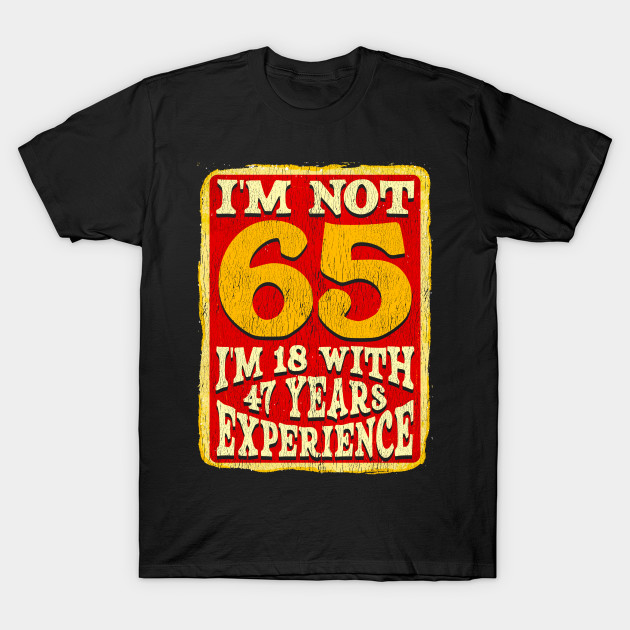 65th Birthday Gift Shirt For Men And Women 65th Birthday Gifts T Shirt Teepublic