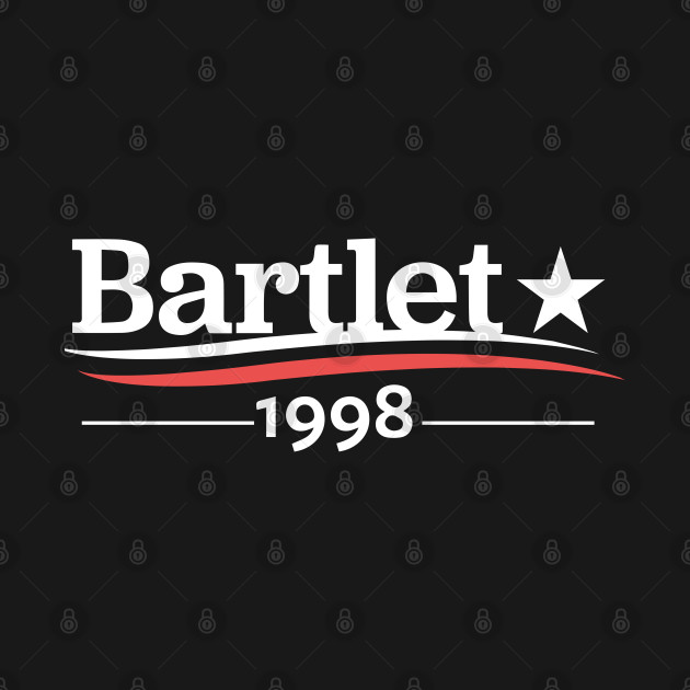 WEST WING President BARTLET 1998 President Bartlet For America Jed Bartlet White House - West Wing - T-Shirt